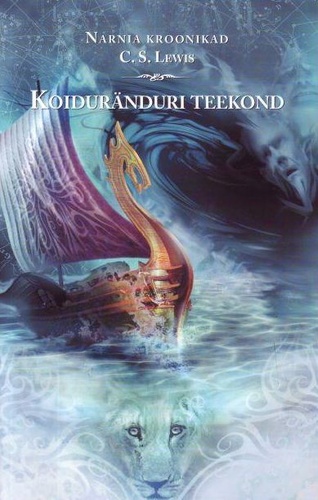 Narnia Kroonikad: Koiduränduri teekond (5)