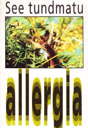 See tundmatu allergia / Eesti Allergialiit