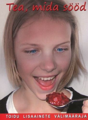Tea, mida sööd. Toidu lisaainete välimääraja