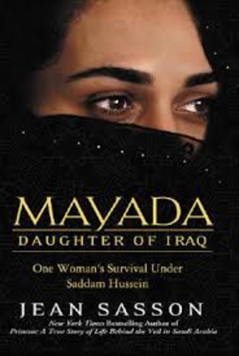 Mayada. Daughter of Iraq. One Woman's Survival in Saddam Hussein's Torture Jail