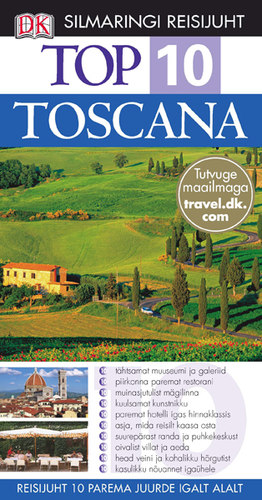 Top 10 Toscana. DK Silmaringi reisijuht