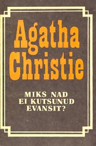 Miks nad ei kutsunud Evansit?