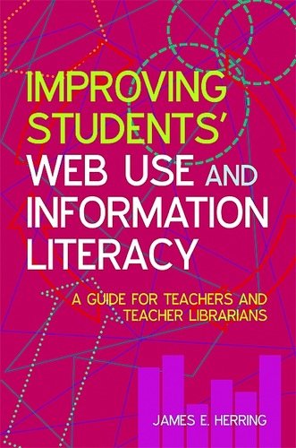 Improving Students' Web Use and Information Literacy. A Guide for Teachers and Teacher Librarians