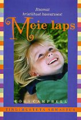 Meie laps. Tingimusteta armastus