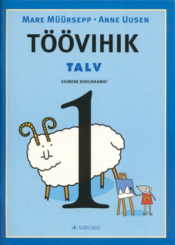 Töövihik talv. Esimene kooliraamat 1. osa