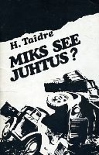 Miks see juhtus?