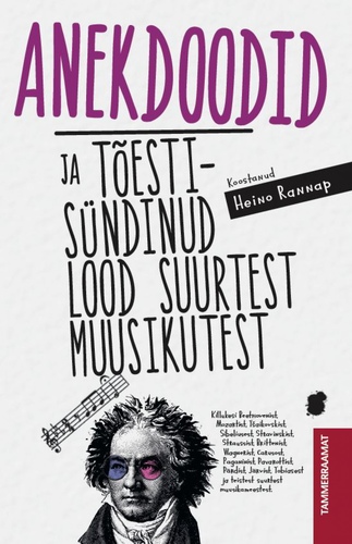 Anekdoodid ja tõestisündinud lood suurtest muusikutest