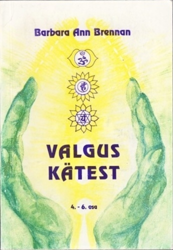 Valgus kätest. 4.-6.osa