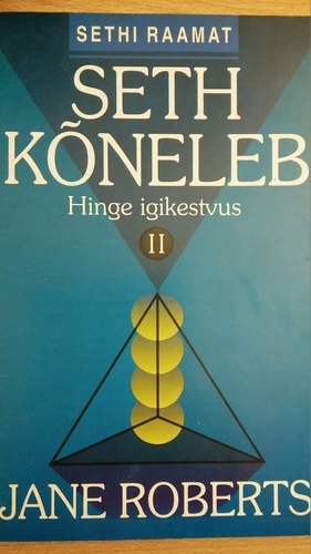 Seth kõneleb. Hinge igikestvus II köide