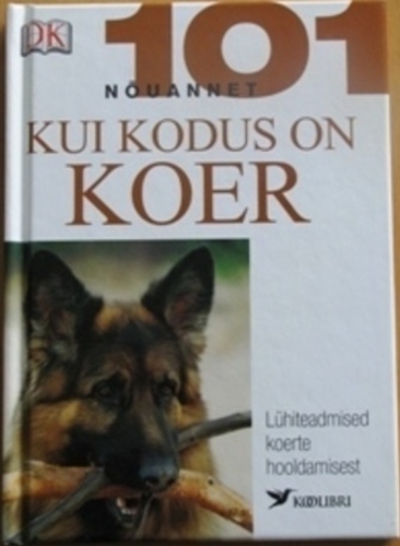 Kui kodus on koer
