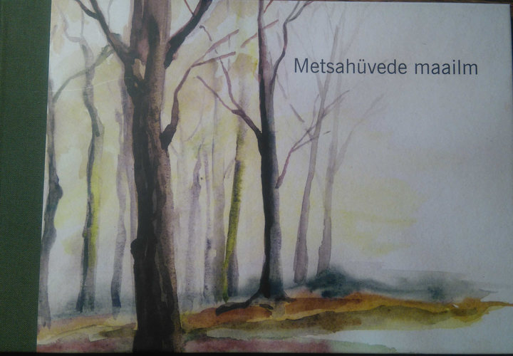 Metsahüvede maailm [fotod: Remo Savisaar, Sven Začek, Villem Voormansik]