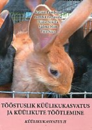 Tööstuslik küülikukasvatus ja küülikute töötlemine. Küülikukasvatus II.