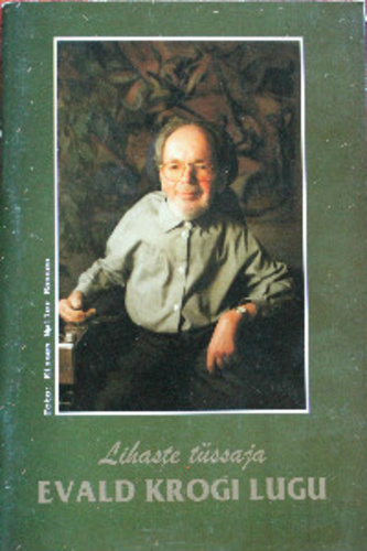 Lihaste tüssaja Evald Krogi lugu