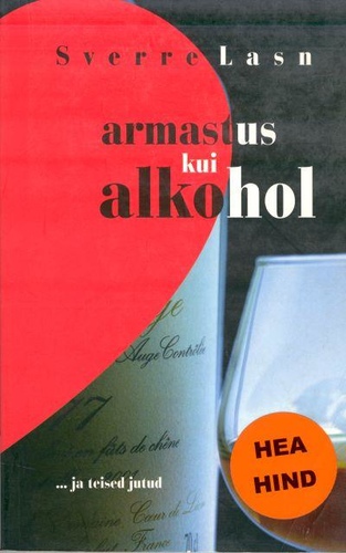 Armastus kui alkohol