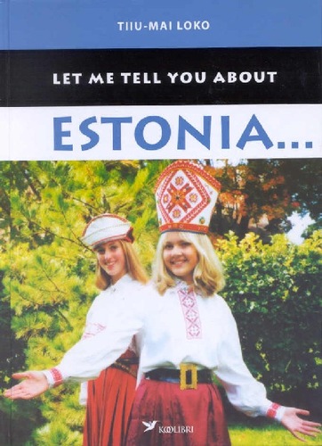 Let Me Tell You about Estonia...