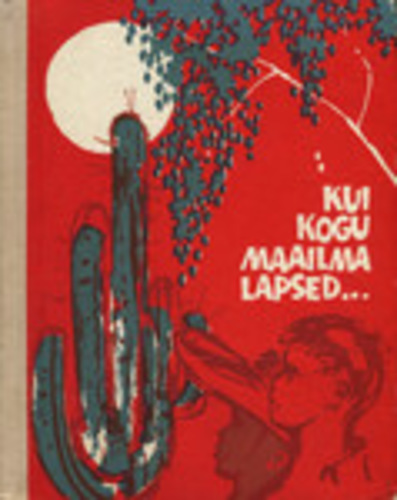 Kui kogu maailma lapsed...