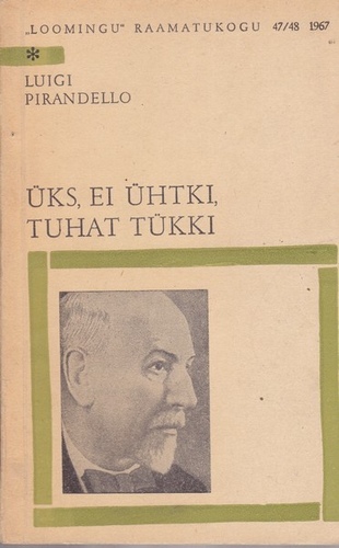 Üks, ei ühtki, tuhat tükki