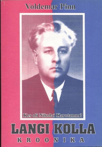 Kes oli Nikolai Karotamm? (2. osa) Langi Kolla kroonika