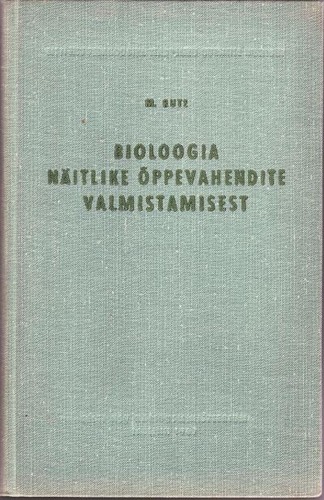 BIOLOOGIA NÄITLIKE ÕPPEVAHENDITE VALMISTAMISEST