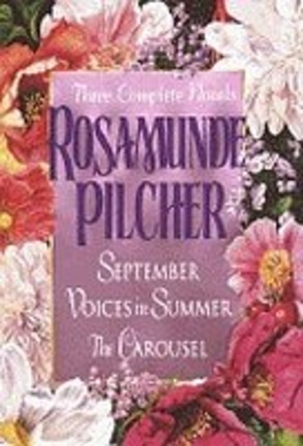 Three Complete Novels: September. Voices in Summer. The Carousel