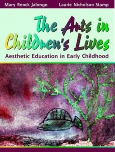 The Arts in Children´s Lives. Aesthetic Education in Early Childhood