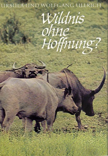 Wildnis ohne Hoffnung?