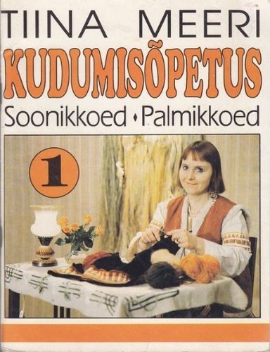 Kudumisõpetus (1. osa). Soonikkoed. Palmikkoed