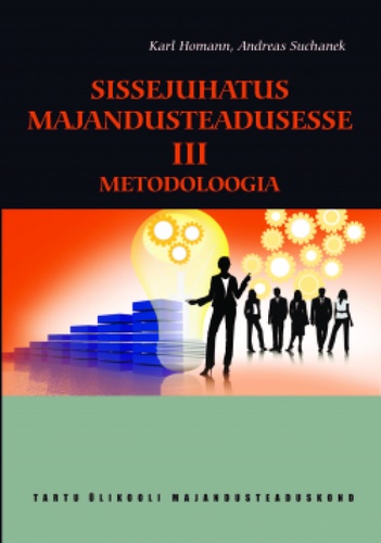 Sissejuhatus majandusteadusesse III metodoloogia