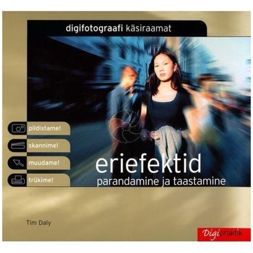 Digifotograafi käsiraamat: eriefektid