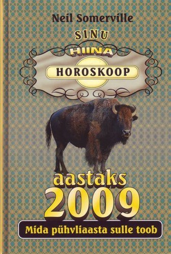 Sinu Hiina horoskoop aastaks 2009
