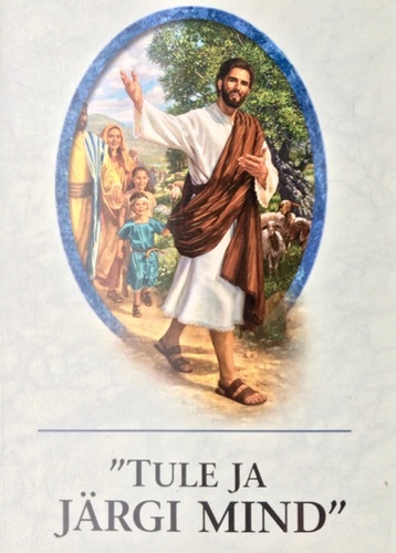 "Tule ja järgi mind"