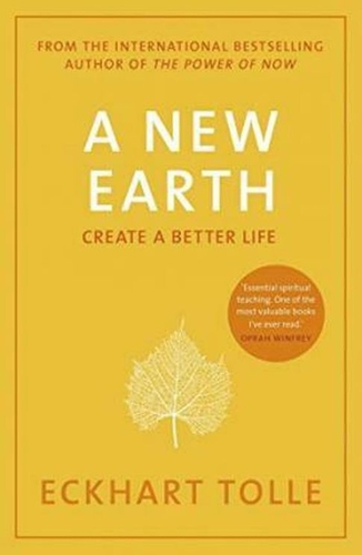 A New Earth: Awakening to Your Life's Purpose