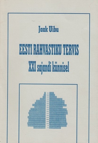 Eesti rahvastiku tervis XXI sajandi künnisel