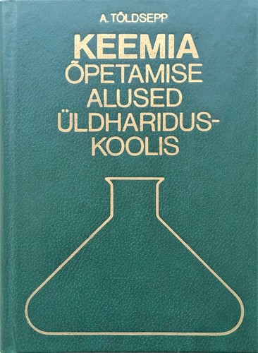 Keemia õpetamise alused üldhariduskoolis