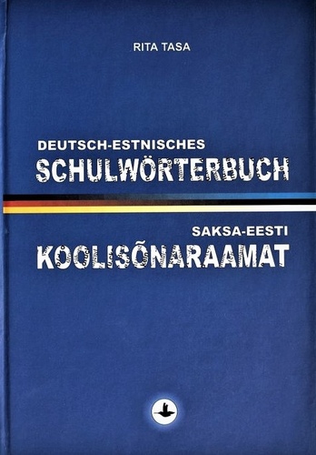 Deutsch-Estnisches Schulwörterbuch / Saksa-eesti koolisõnaraamat