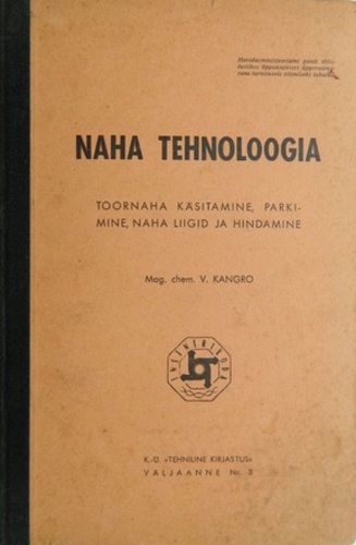 Naha tehnoloogia : toornaha käsitamine, parkimine, naha liigid ja hindamine