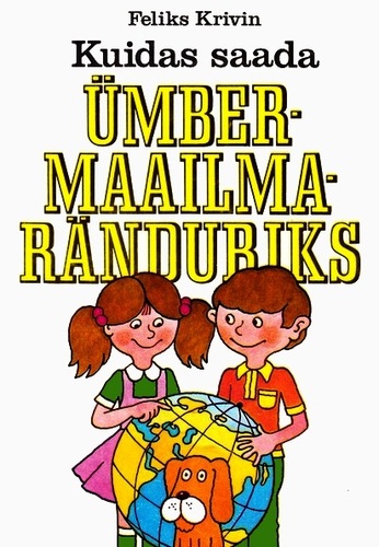 Kuidas saada ümbermaailmaränduriks