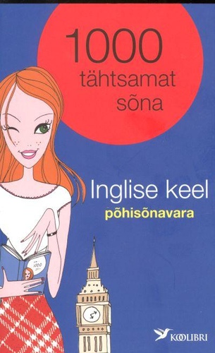 1000 tähtsamat sõna. Inglise keel : põhisõnavara