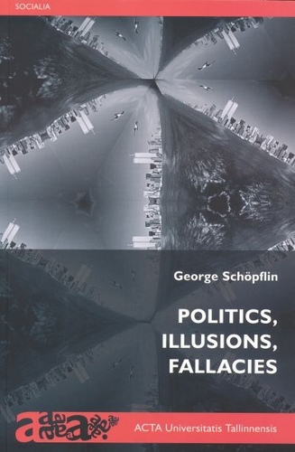 Politics, Illusions, Fallacies