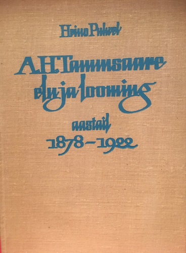 A. H. Tammsaare elu ja loomingu varasem periood (1878-1922)