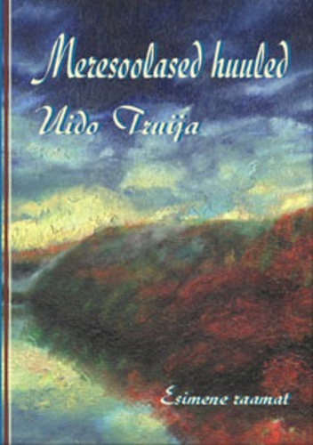 Meresoolased huuled. Esimene raamat