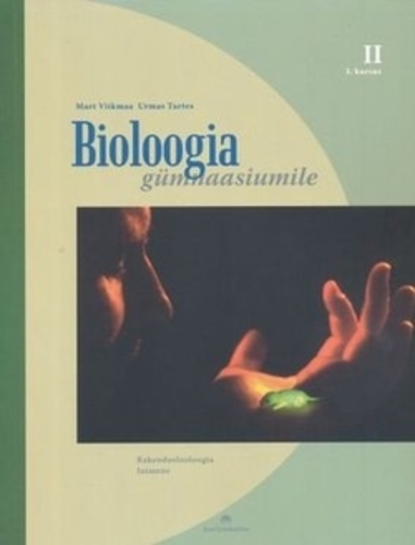 Bioloogia gümnaasiumile: II osa, 3.kursus