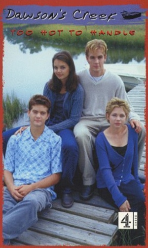 Too Hot to Handle (Dawson's Creek #9)