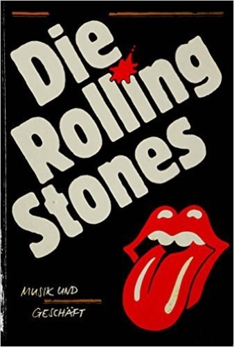 Die Rolling Stones. Musik und Geschäft