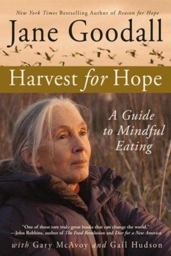 Harvest for Hope. A Guide to Mindful Eating