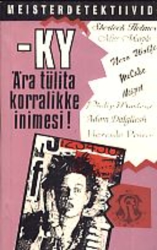 Ära tülita korralikke inimesi!