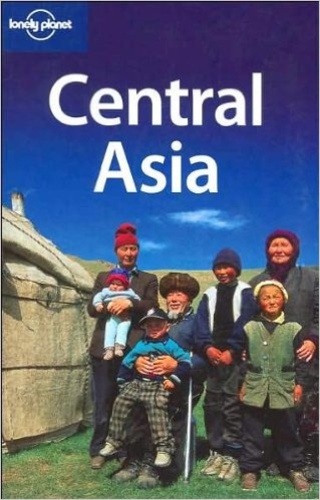 Central Asia. Lonely Planet Travel Guides