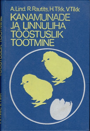 Kanamunade ja linnuliha tööstuslik tootmine