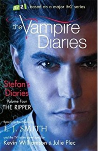 The Ripper (The Vampire Diaries: Stefan's Diaries 4)