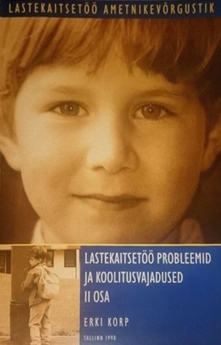 Lastekaitsetöö probleemid ja koolitusvajadused II osa